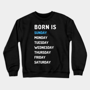 Born is sunday white Crewneck Sweatshirt